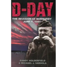 D-Day: The Invasion of Normandy, June 6, 1944