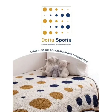 Dotty Spotty Crochet Blankets: Classic Circle-to-Square Granny Square Fun