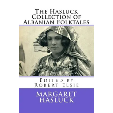 The Hasluck Collection of Albanian Folktales