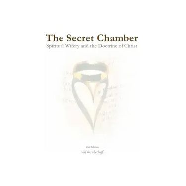 The Secret Chamber: Spiritual Wifery and the Doctrine of Christ