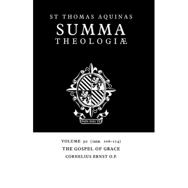 Summa Theologiae: Volume 30, the Gospel of Grace: 1a2ae. 106-114