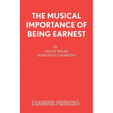 The Musical Importance of Being Earnest
