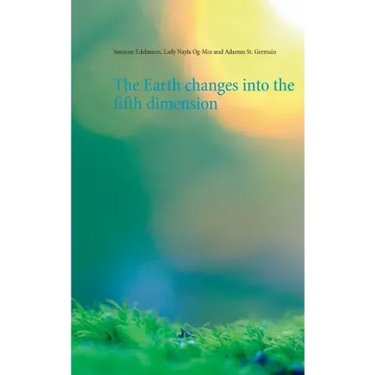 The Earth changes into the fifth dimension