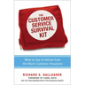 The Customer Service Survival Kit: What to Say to Defuse Even the Worst Customer Situations
