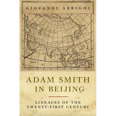 Adam Smith in Beijing: Lineages of the Twenty-First Century