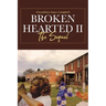 Broken Hearted II: The Sequel