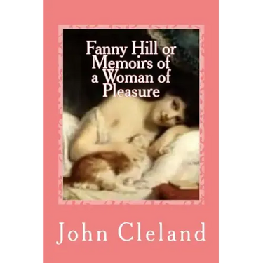 Fanny Hill or Memoirs of a Woman of Pleasure