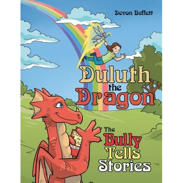 Duluth the Dragon: The Bully Tells Stories