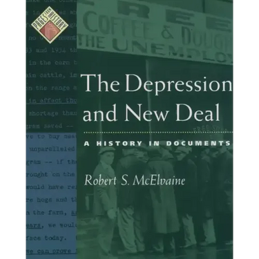 The Depression and New Deal: A History in Documents