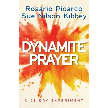 Dynamite Prayer: A 28 Day Experiment