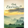 Got Eternity?: It's Just One Prayer Away