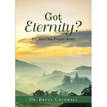 Got Eternity?: It's Just One Prayer Away