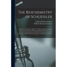 The Biochemistry of Schuessler; a System of Treatment to Maintain the Body and Mind in Health and to Cure All Curable Physical and Mental Diseases by