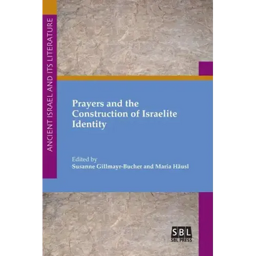 Prayers and the Construction of Israelite Identity