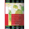 Hannah, Anna, Michael & Mary: Mennonite, Hutterite & Sons of Freedom Narratives