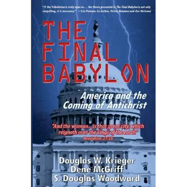 The Final Babylon: America and the Coming of Antichrist