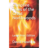 Campfire Tales of the Great Northwoods: Large Print Edition