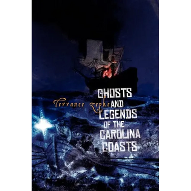 Ghosts and Legends of the Carolina Coasts