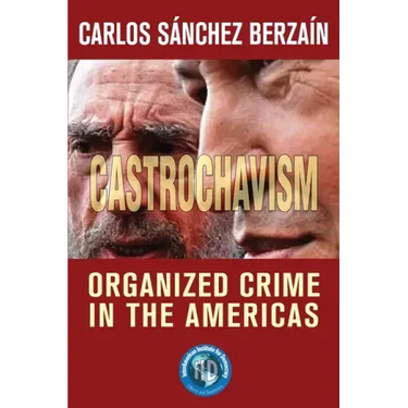 Castrochavism: Organized crime in the Americas