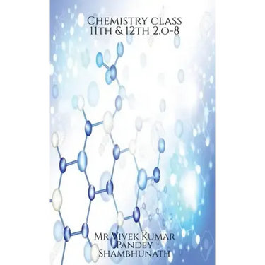 Chemistry class 11th & 12th 2.o-8