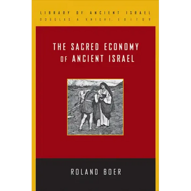 The Sacred Economy of Ancient Israel