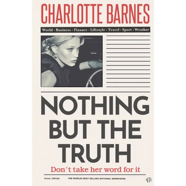 Nothing But The Truth: An enigmatic and disturbingly believable psychological thriller