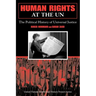 Human Rights at the UN: The Political History of Universal Justice
