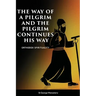 The Way of a Pilgrim and A Pilgrim Continues His Way