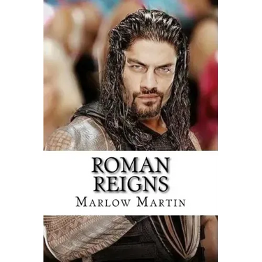 Roman Reigns: The Roman Empire