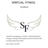 Spiritual Fitness: A Guide to managing your emotions, understanding their messages and clearing unwanted patterns for the last time.