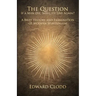 The Question: If a Man Die, Shall He Live Again? A Brief History and Examination of Modern Spiritualism