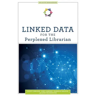 Linked Data for the Perplexed Librarian