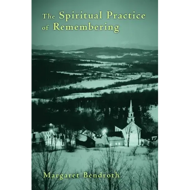 Spiritual Practice of Remembering