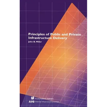 Principles of Public and Private Infrastructure Delivery