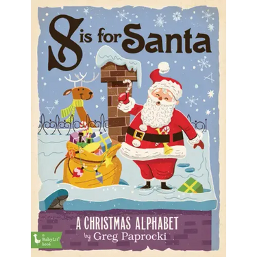 S Is for Santa: A Christmas Alphabet