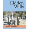 Hidden Wills: An Index of Wills Found in Central Virginia Chancery Records Through 1870