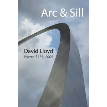 ARC & Sill: Poems 1979-2009