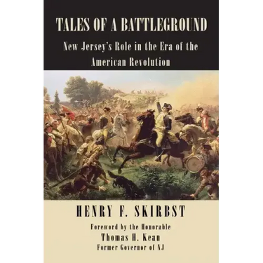 Tales of a Battleground: New Jersey's Role in the Era of the American Revolution