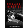 Holocaust Memories: Annihilation and Survival in Slovakia