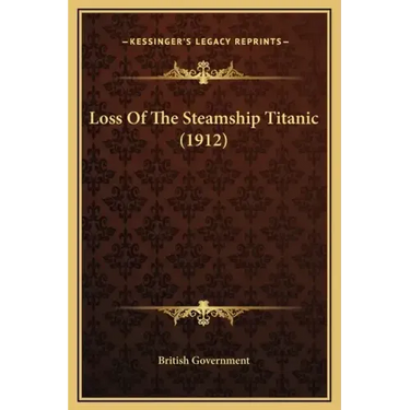 Loss of the Steamship Titanic (1912)