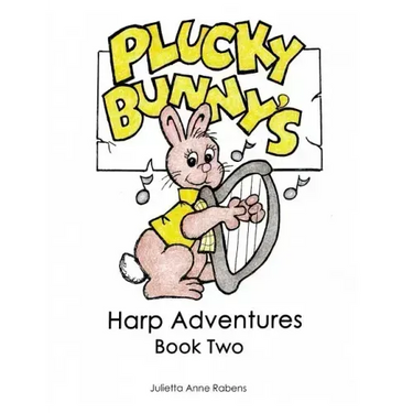 Plucky Bunny's Harp Adventures Book 2