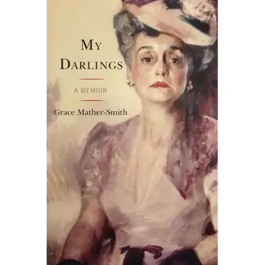 My Darlings: A Memoir