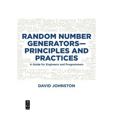 Random Number Generators--Principles and Practices: A Guide for Engineers and Programmers