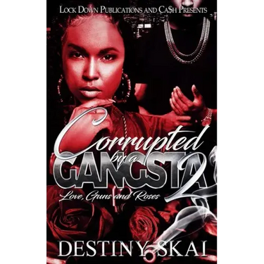 Corrupted by a Gangsta 2: Love, Guns and Roses