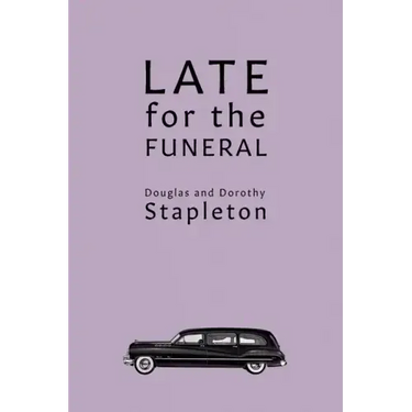 Late for the Funeral