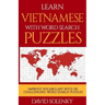 Learn Vietnamese with Word Search Puzzles: Learn Vietnamese Language Vocabulary with Challenging Word Find Puzzles for All Ages