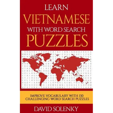Learn Vietnamese with Word Search Puzzles: Learn Vietnamese Language Vocabulary with Challenging Word Find Puzzles for All Ages