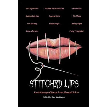 Stitched Lips: An Anthology of Horror from Silenced Voices