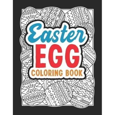 Easter Egg Coloring Book: Black Background Easter Egg Coloring Book. Stress Relieving and Relaxation Gift Workbook For Teenagers And Adults