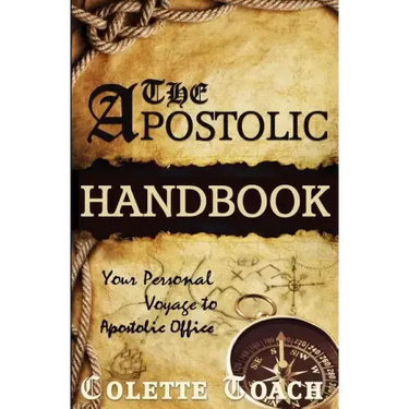 The Apostolic Handbook: Your Personal Voyage to Apostolic Office